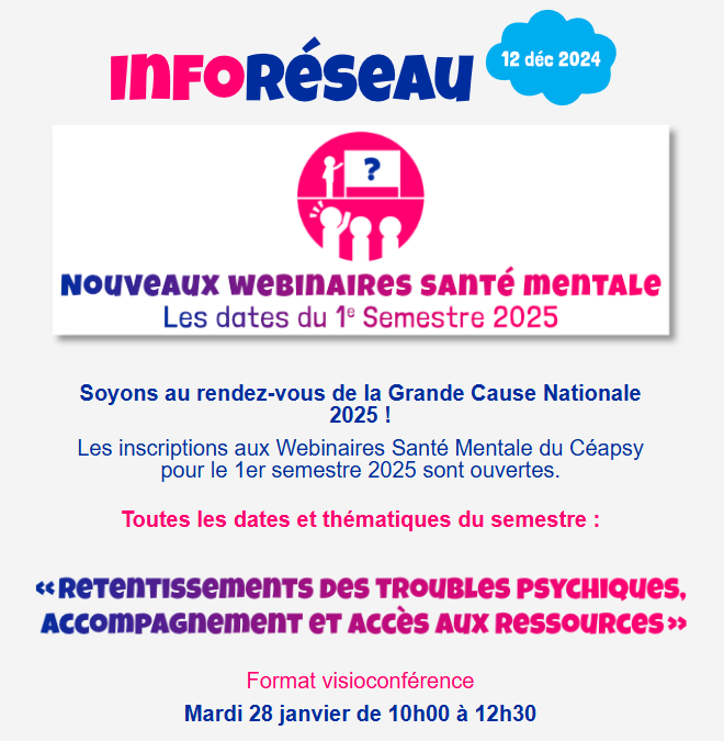 InfoRéseau – Ouverture des inscriptions aux Webinaires Santé Mentale du Céapsy !