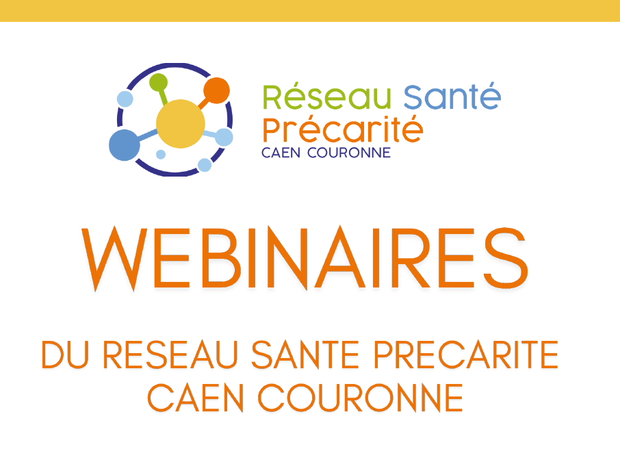 Webinaires du réseau santé précarité Caen Couronne